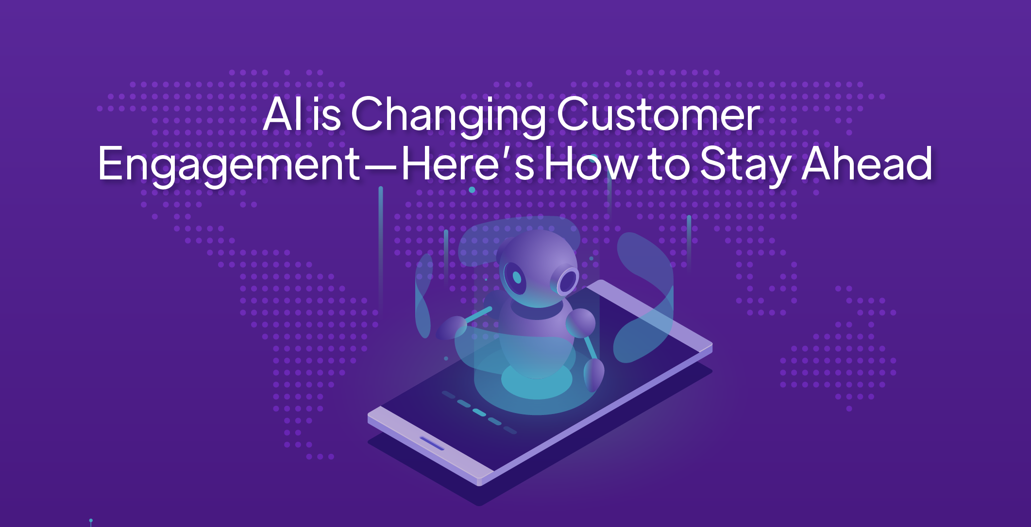 AI is Changing Customer Engagement